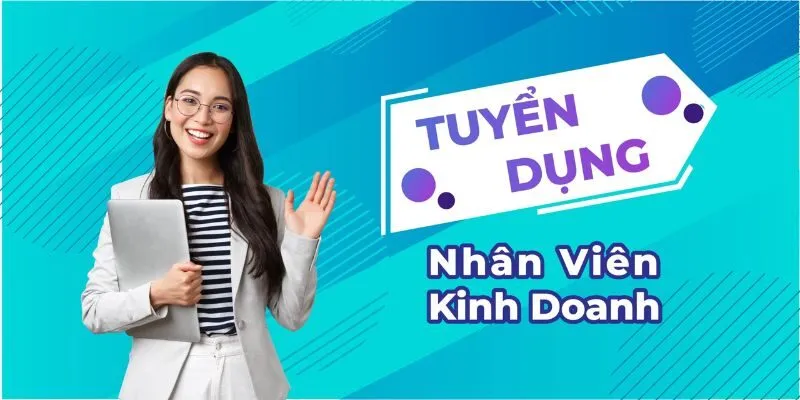 Tuyển dụng nhân viên kinh doanh