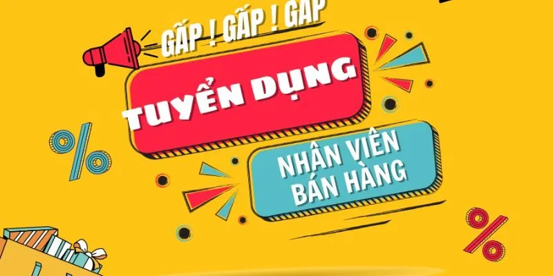 Tuyển Dụng Nhân Viên Bán Hàng